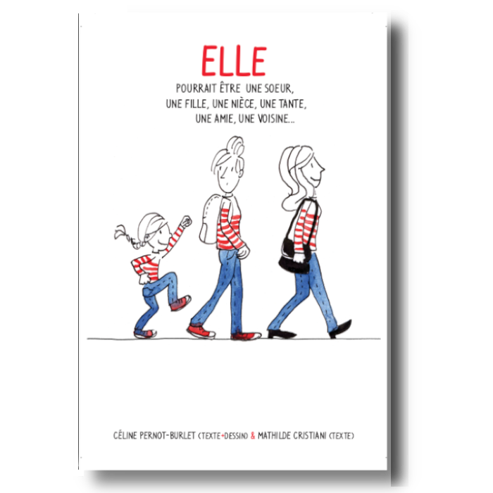 Elle pourrait être une sœur, une fille, une nièce, une tante, une amie, une voisine