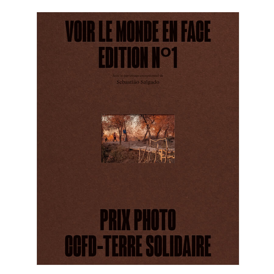 VOIR LE MONDE EN FACE - Prix Photo CCFD-Terre Solidaire 2022-2024 (Adhérent CCFD)