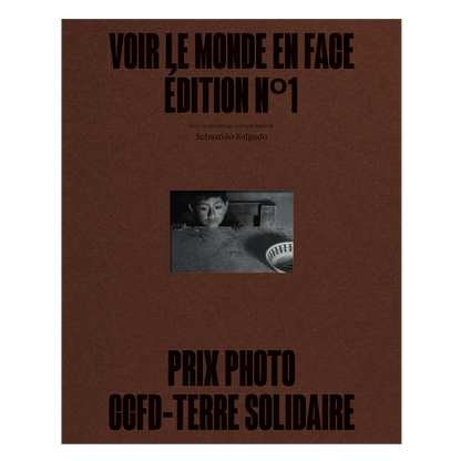 VOIR LE MONDE EN FACE - Prix Photo CCFD-Terre Solidaire 2022-2024 (Adhérent CCFD)